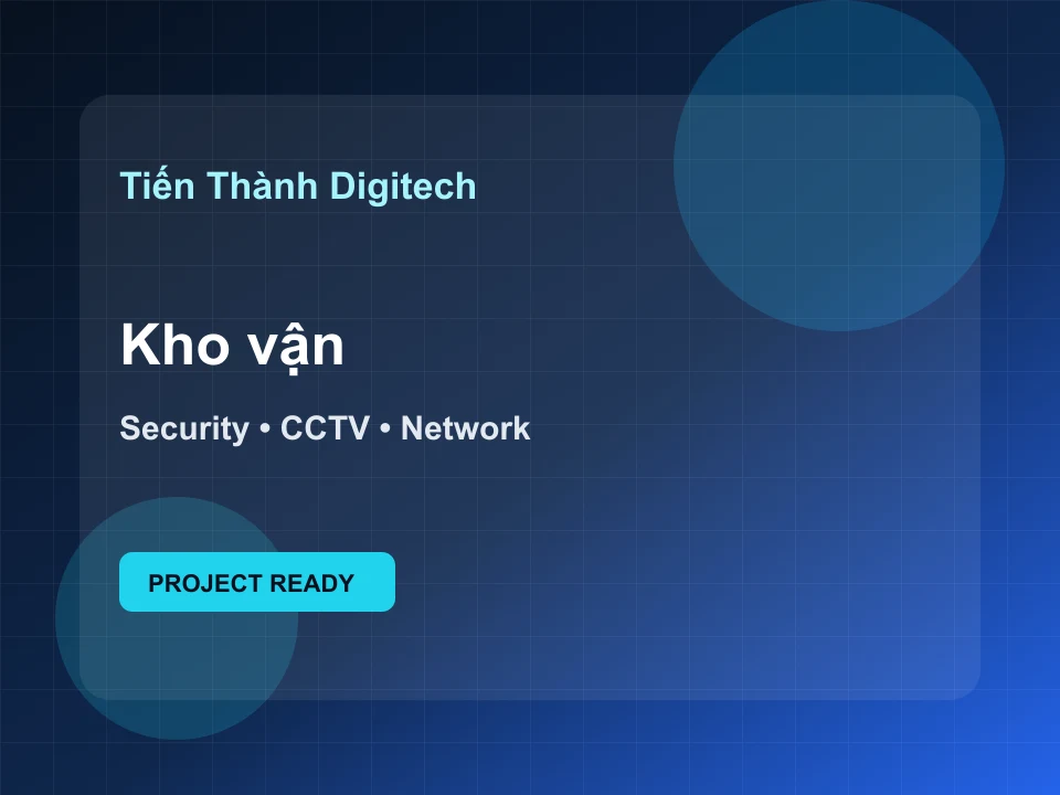 Placeholder dự án an ninh kho vận và logistics